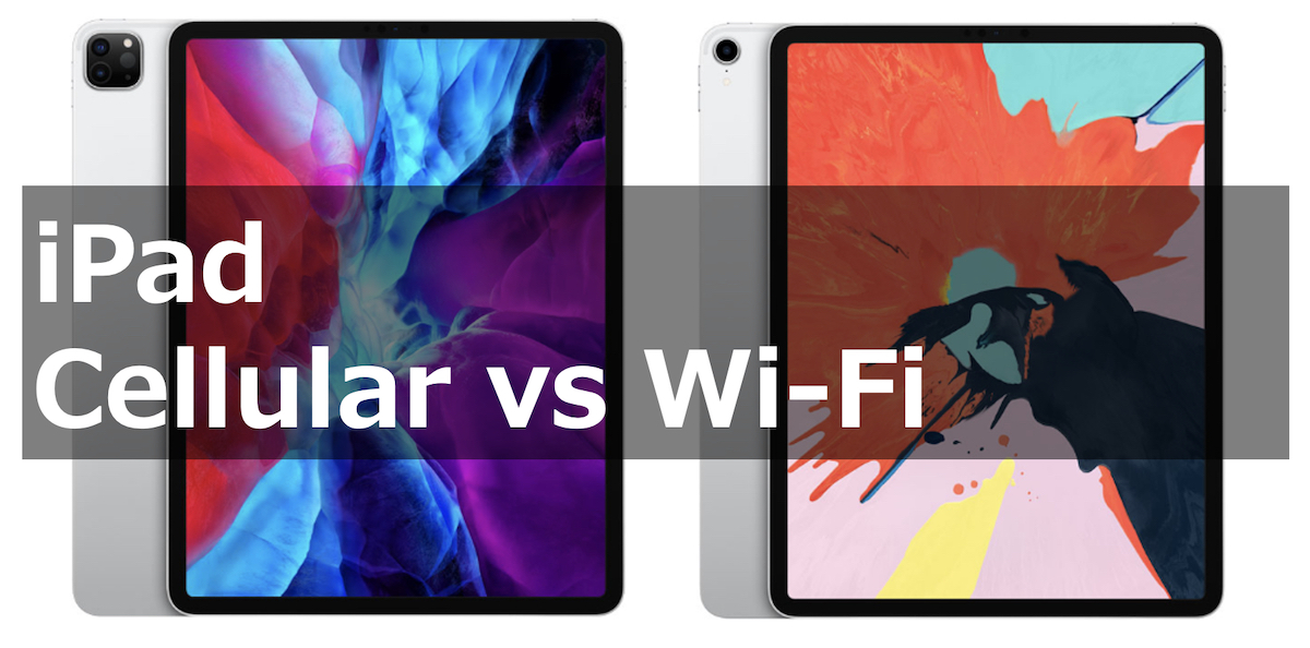 iPad Cellular vs Wi-Fi